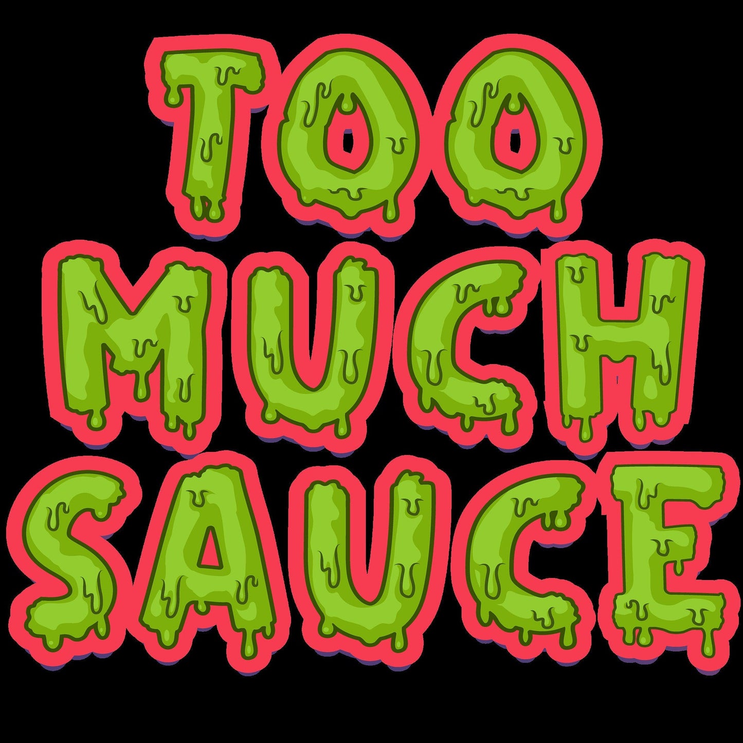 Ember Glow/Electric Green/Kumquat ""Too Much Sauce"" svg, png