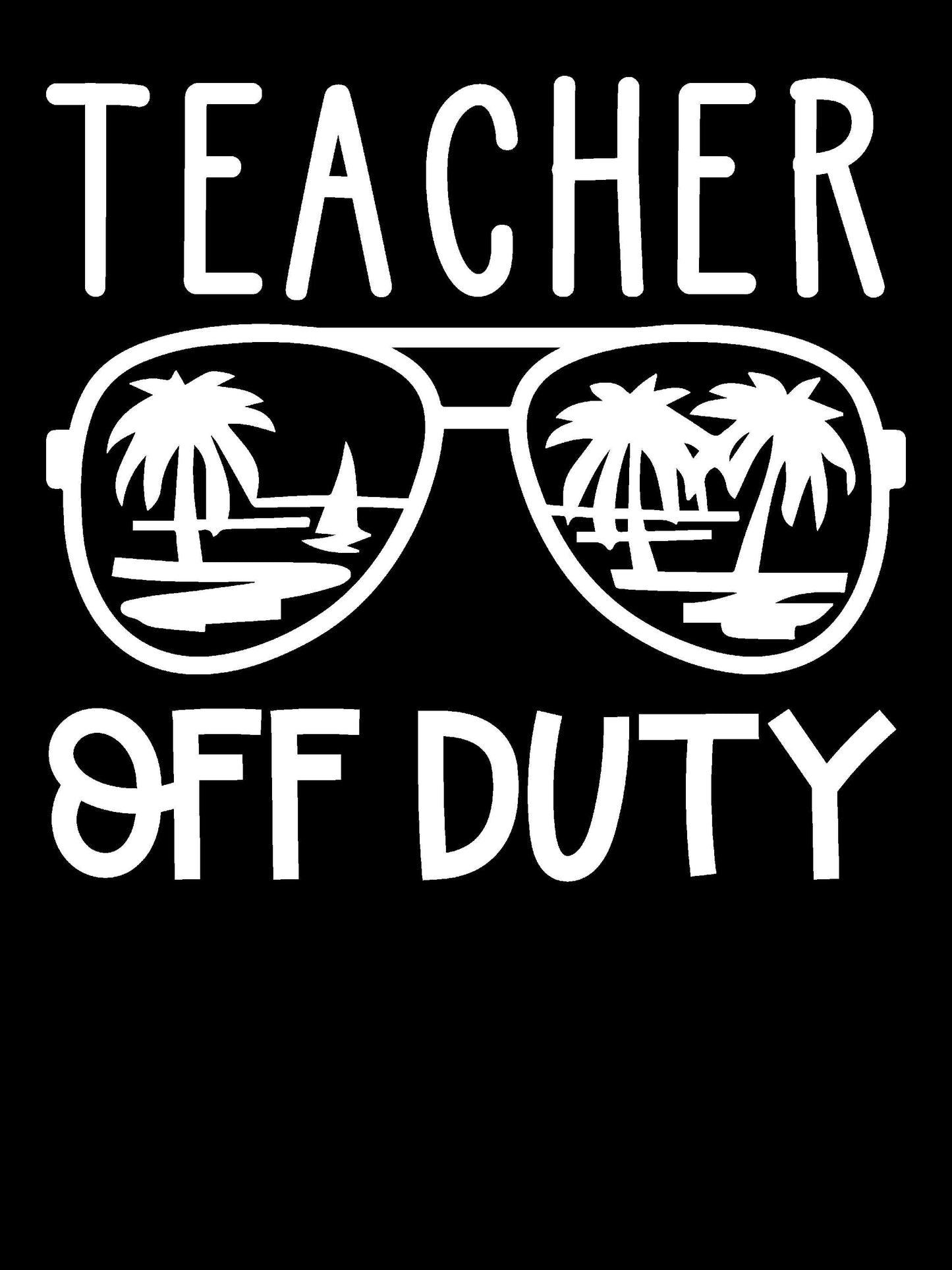 Teacher Off Duty SVG, Teacher Summer Vacation, Vacay Mode, Summer Quote, Cutting files for use with Silhouette Studio, ScanNCut, Cricut