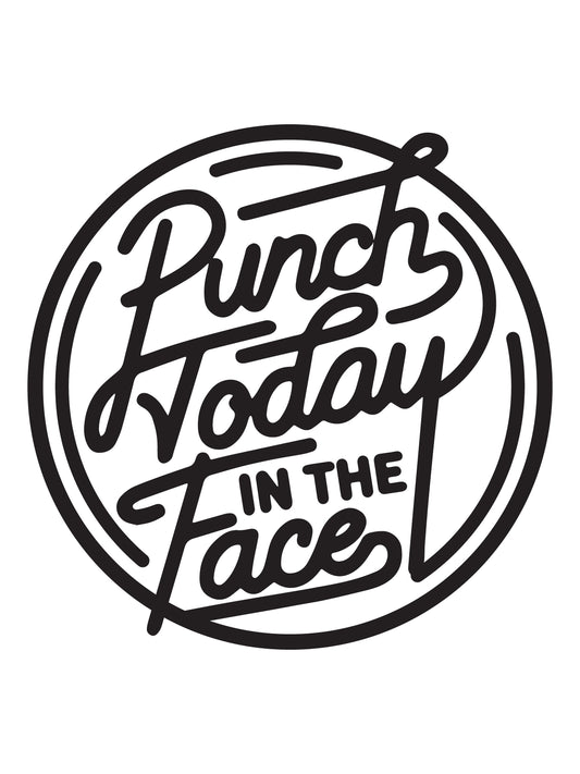 Funny Motivational Quote SVG | Punch Today in the Face SVG Files | Boss Svg | Work Office Sarcastic Svg | Sassy Svg Png